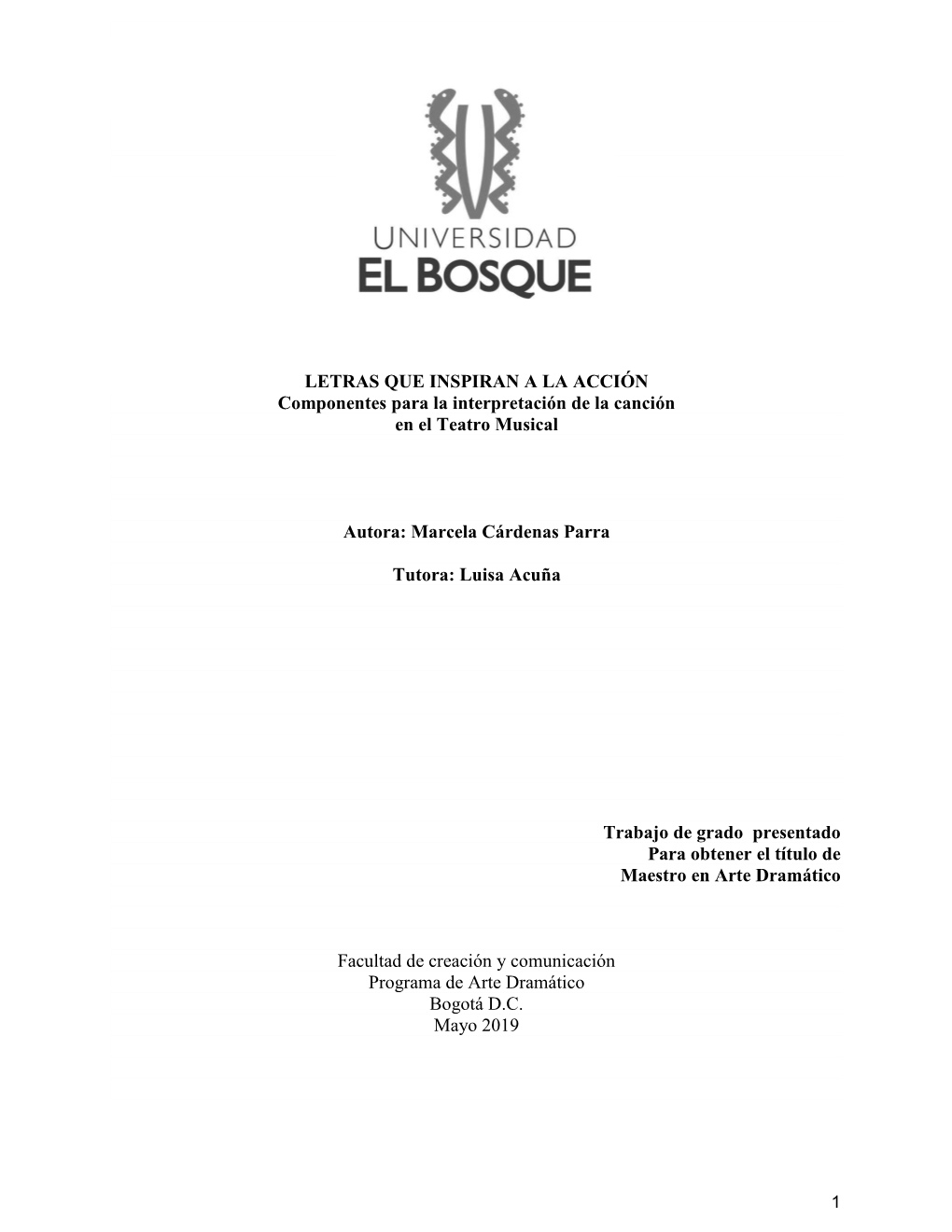 LETRAS QUE INSPIRAN a LA ACCIÓN Componentes Para La Interpretación De La Canción En El Teatro Musical Autora: Marcela Cárde