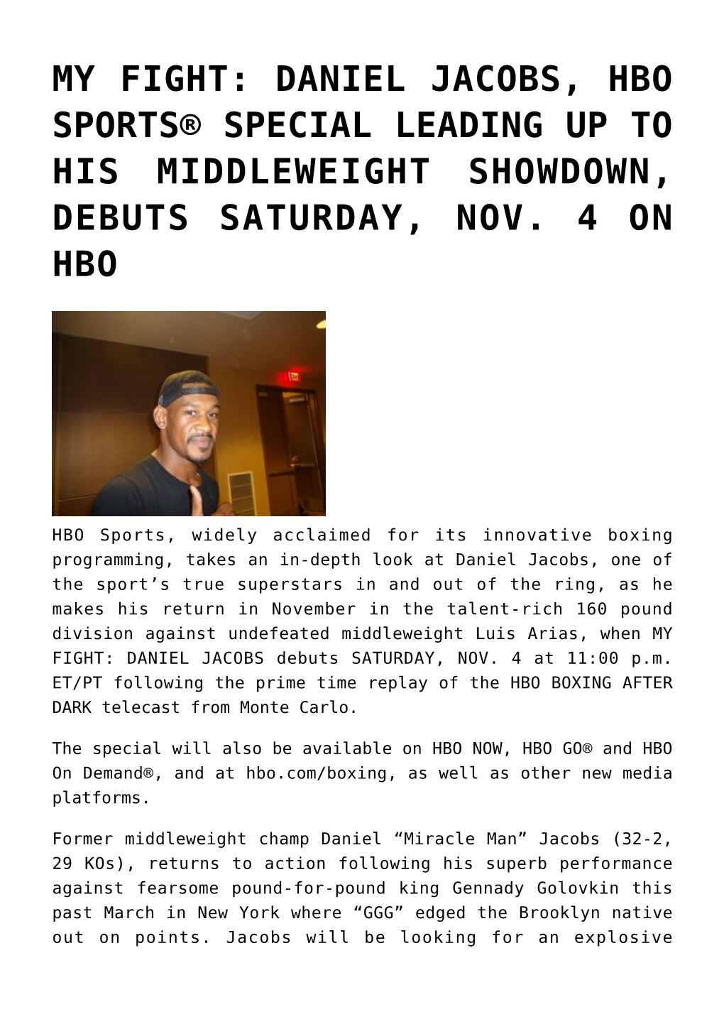 My Fight: Daniel Jacobs, Hbo Sports® Special Leading up to His Middleweight Showdown, Debuts Saturday, Nov