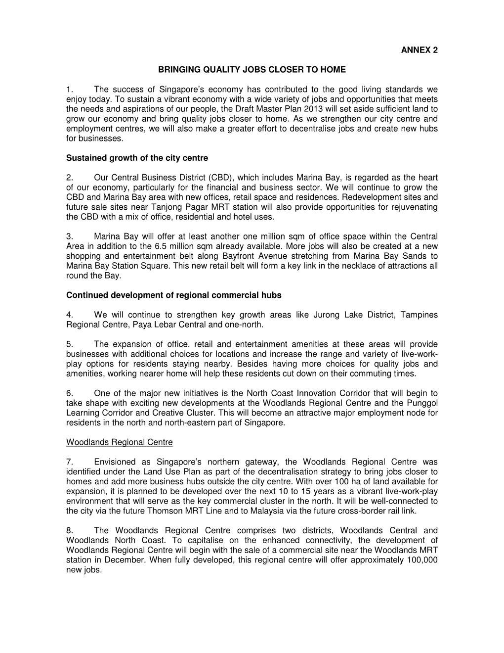 ANNEX 2 BRINGING QUALITY JOBS CLOSER to HOME 1. the Success of Singapore's Economy Has Contributed to the Good Living Standard