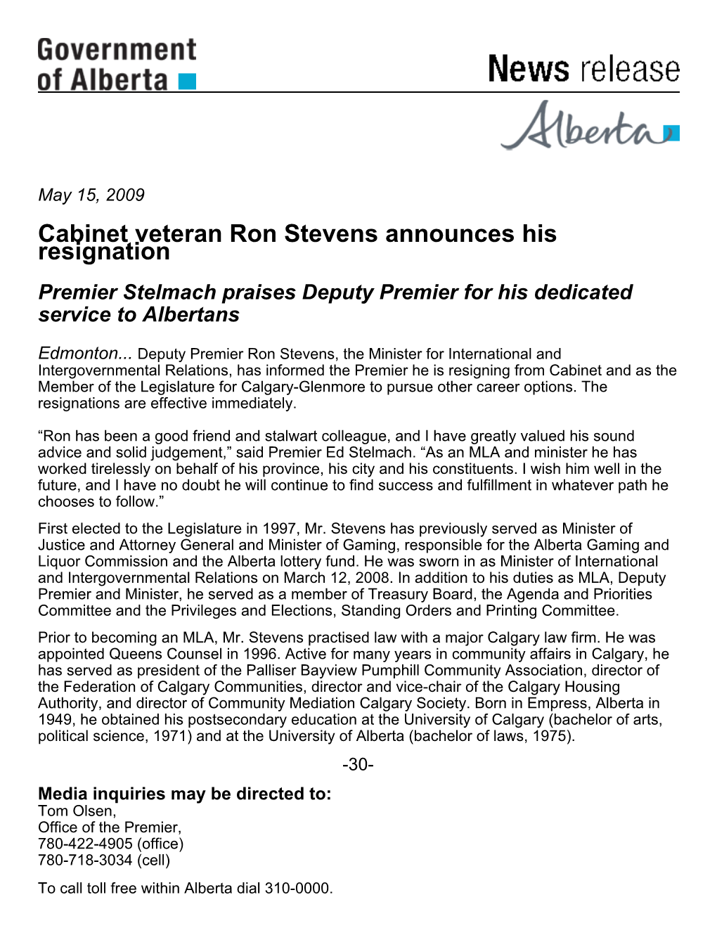 Cabinet Veteran Ron Stevens Announces His Resignation Premier Stelmach Praises Deputy Premier for His Dedicated Service to Albertans