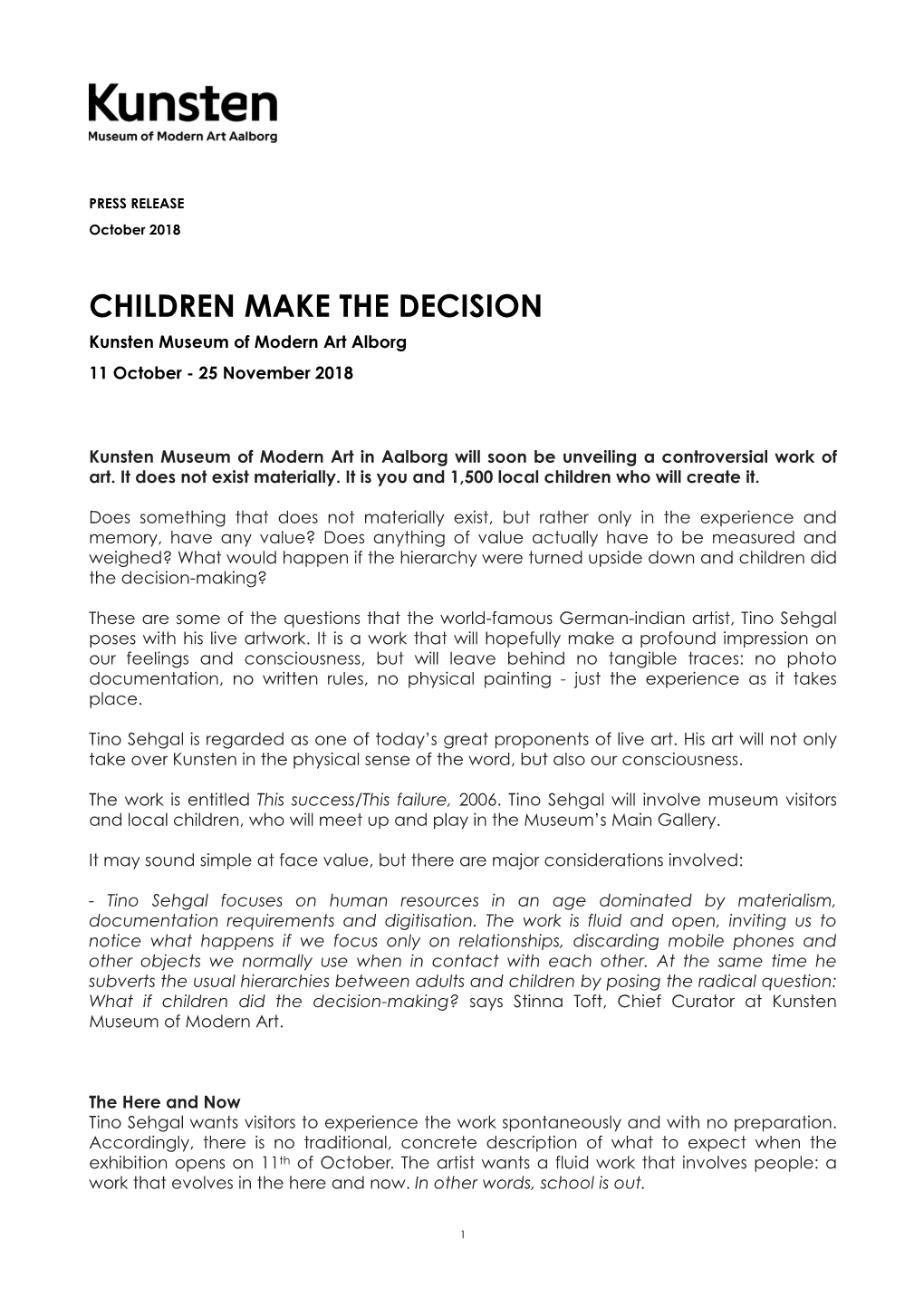 CHILDREN MAKE the DECISION Kunsten Museum of Modern Art Alborg 11 October - 25 November 2018