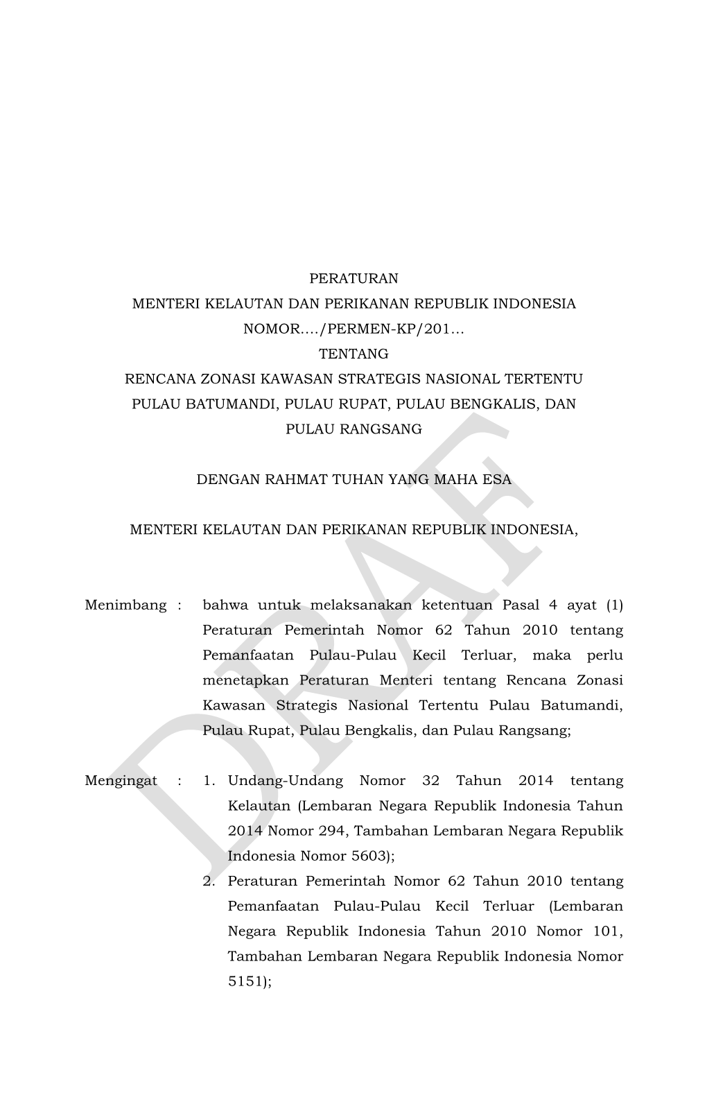 Peraturan Menteri Kelautan Dan Perikanan Republik Indonesia Nomor…./Permen-Kp/201… Tentang Rencana Zonasi Kawasan Strategis