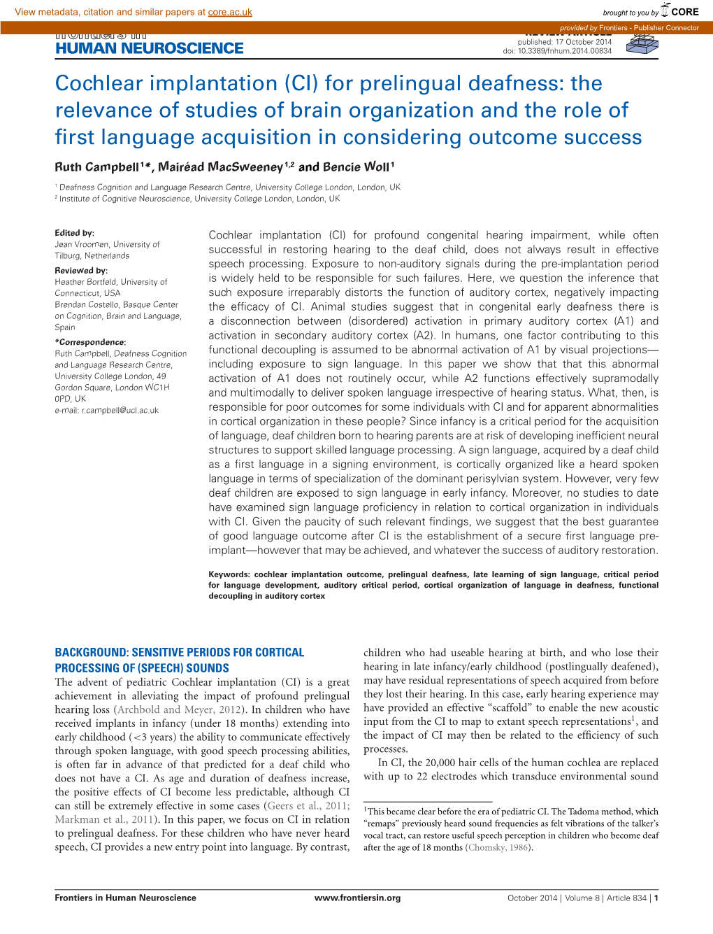 For Prelingual Deafness: the Relevance of Studies of Brain Organization and the Role of ﬁrst Language Acquisition in Considering Outcome Success