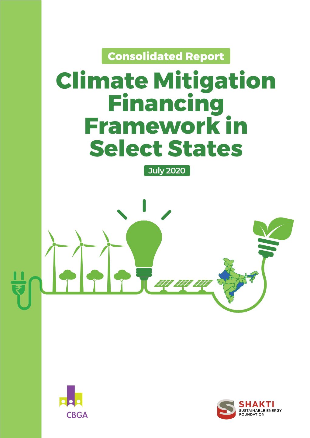 Consolidated Report Climate Mitigation Financing Framework in Select States July 2020 Copyright: This Document Is Not a Priced Publication