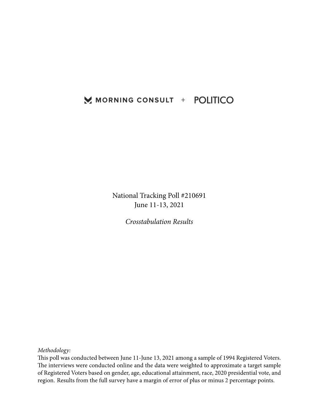 National Tracking Poll #210691 June 11-13, 2021 Crosstabulation Results