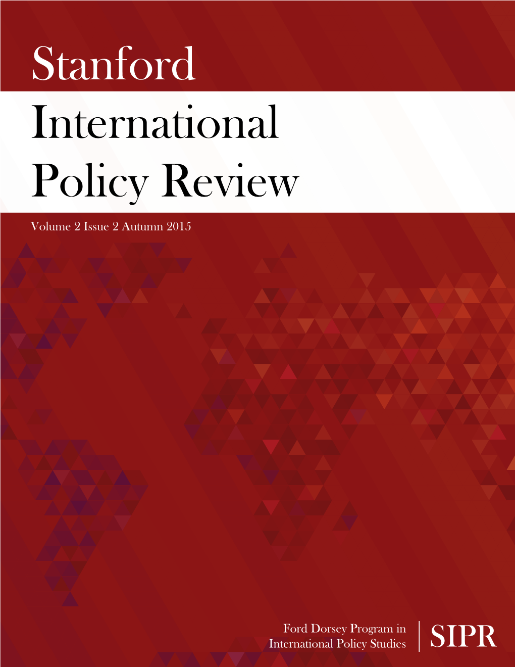 Stanford International Policy Review Volume 2 Issue 2 Autumn 2015