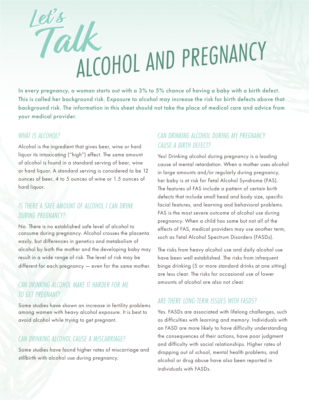 ALCOHOL and PREGNANCY in Every Pregnancy, a Woman Starts out with a 3% to 5% Chance of Having a Baby with a Birth Defect