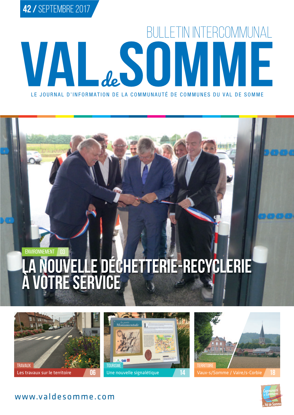 SEPTEMBRE 2017 Sommeval BULLETIN INTERCOMMUNAL LE JOURNAL D’Informationde DE LA COMMUNAUTÉ DE COMMUNES DU VAL DE SOMME