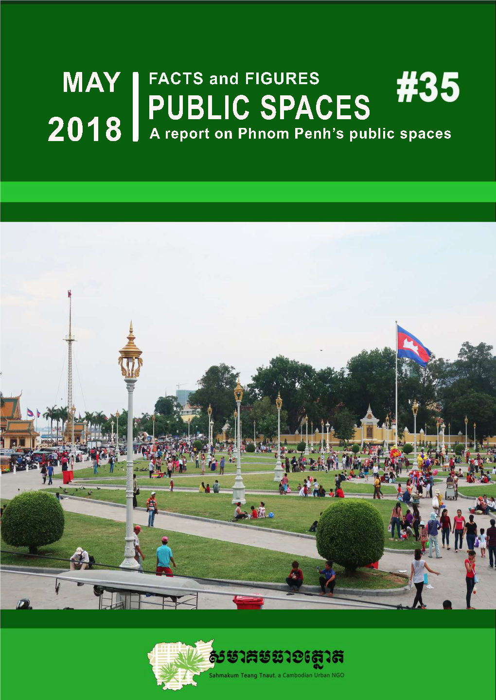 Public Spaces in Phnom Penh a Report on Public Spaces in the Capital