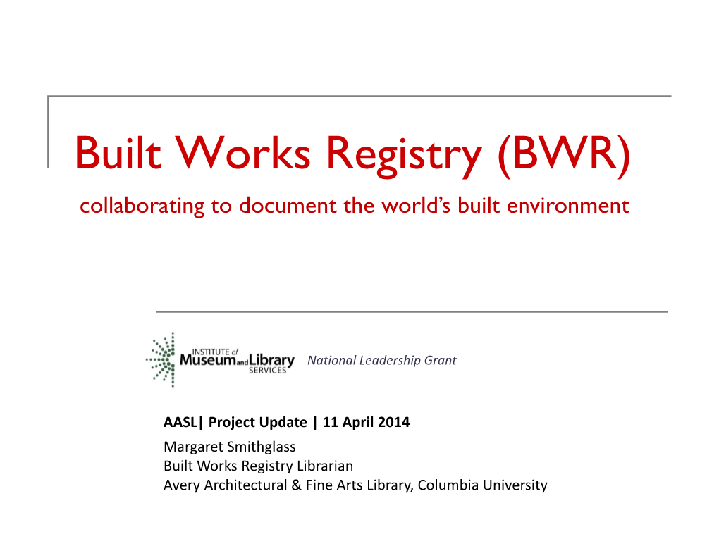 BWR) Collaborating to Document the World’S Built Environment