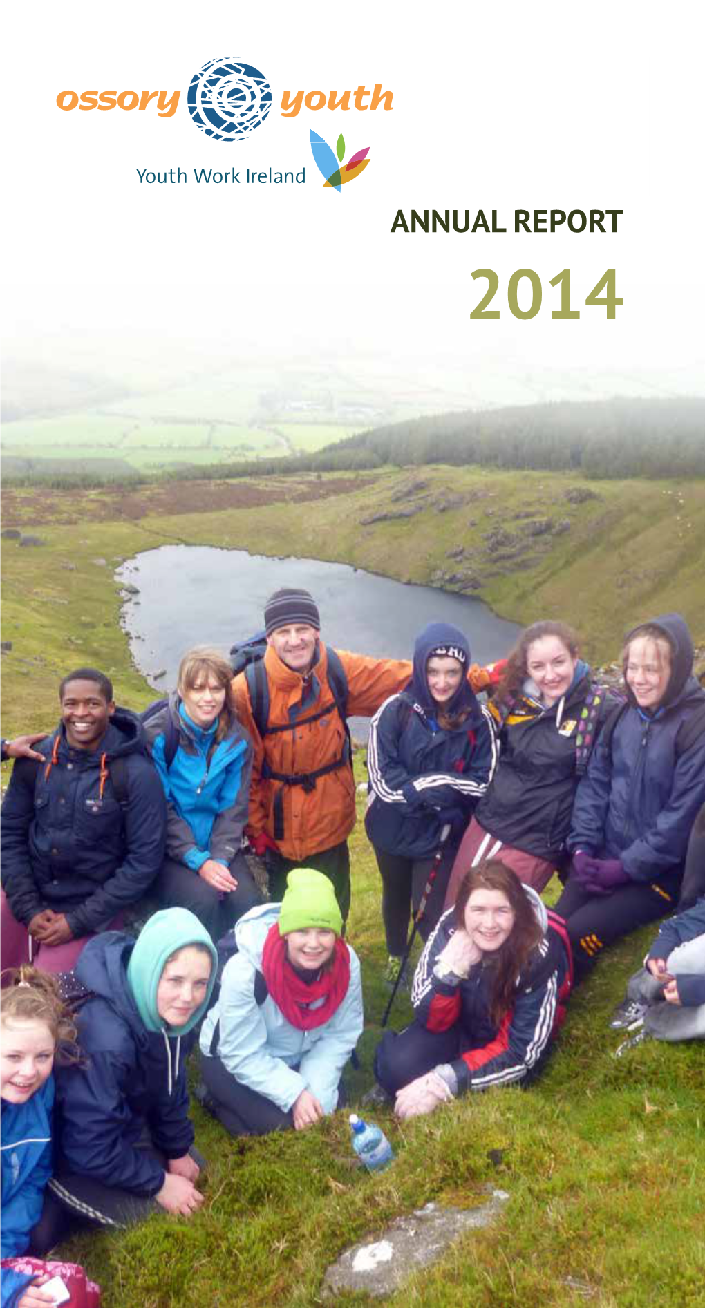 Young People Have the Ability and Desire to Positively Contribute to Life and Well Being of Their Local Communities” Ossory Youth · Annual Report · 2014
