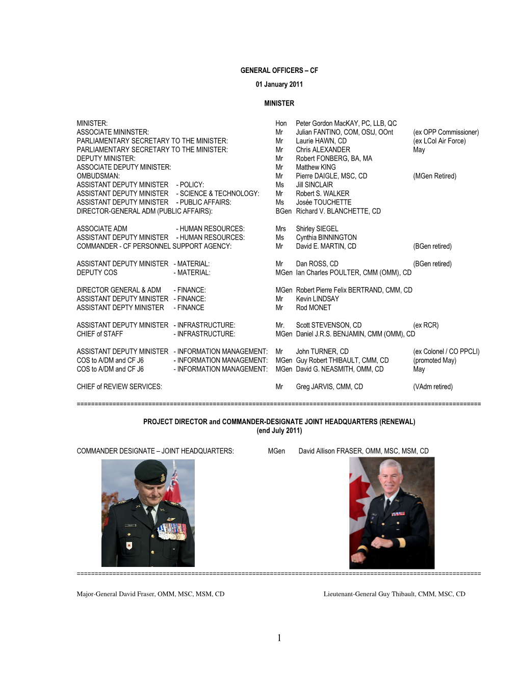 GENERAL OFFICERS – CF 01 January 2011 MINISTER MINISTER: Hon Peter Gordon Mackay, PC, LLB, QC ASSOCIATE MININSTER: Mr Julian F