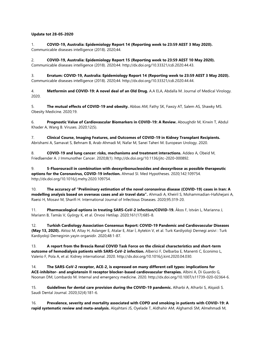 Update Tot 28-05-2020 1. COVID-19, Australia: Epidemiology Report 14