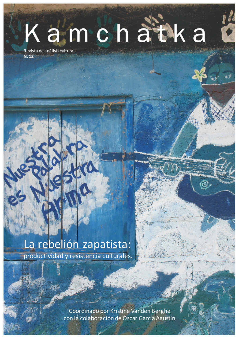 La Rebelión Zapatista: Productividad Y Resistencia Culturales