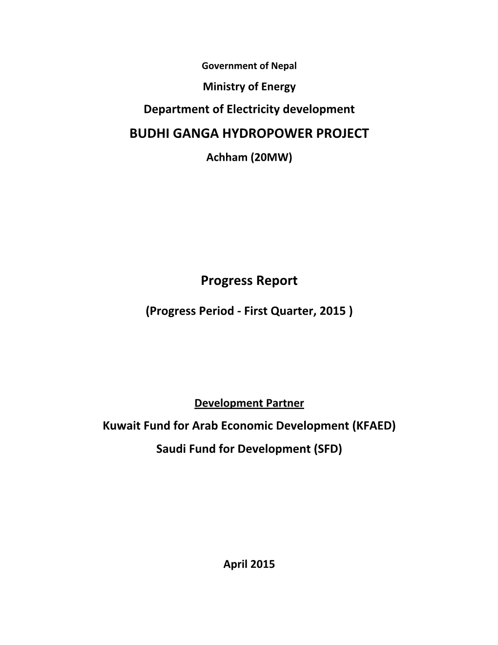 BUDHI GANGA HYDROPOWER PROJECT Progress Report