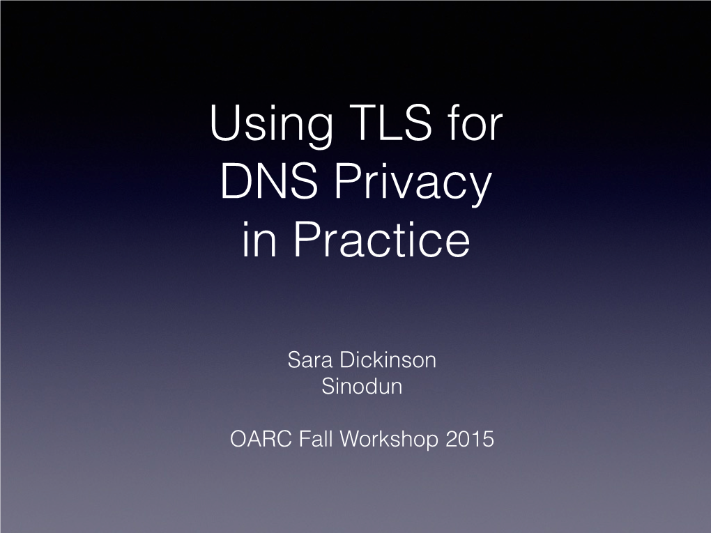 TLS for DNS Privacy in Practice