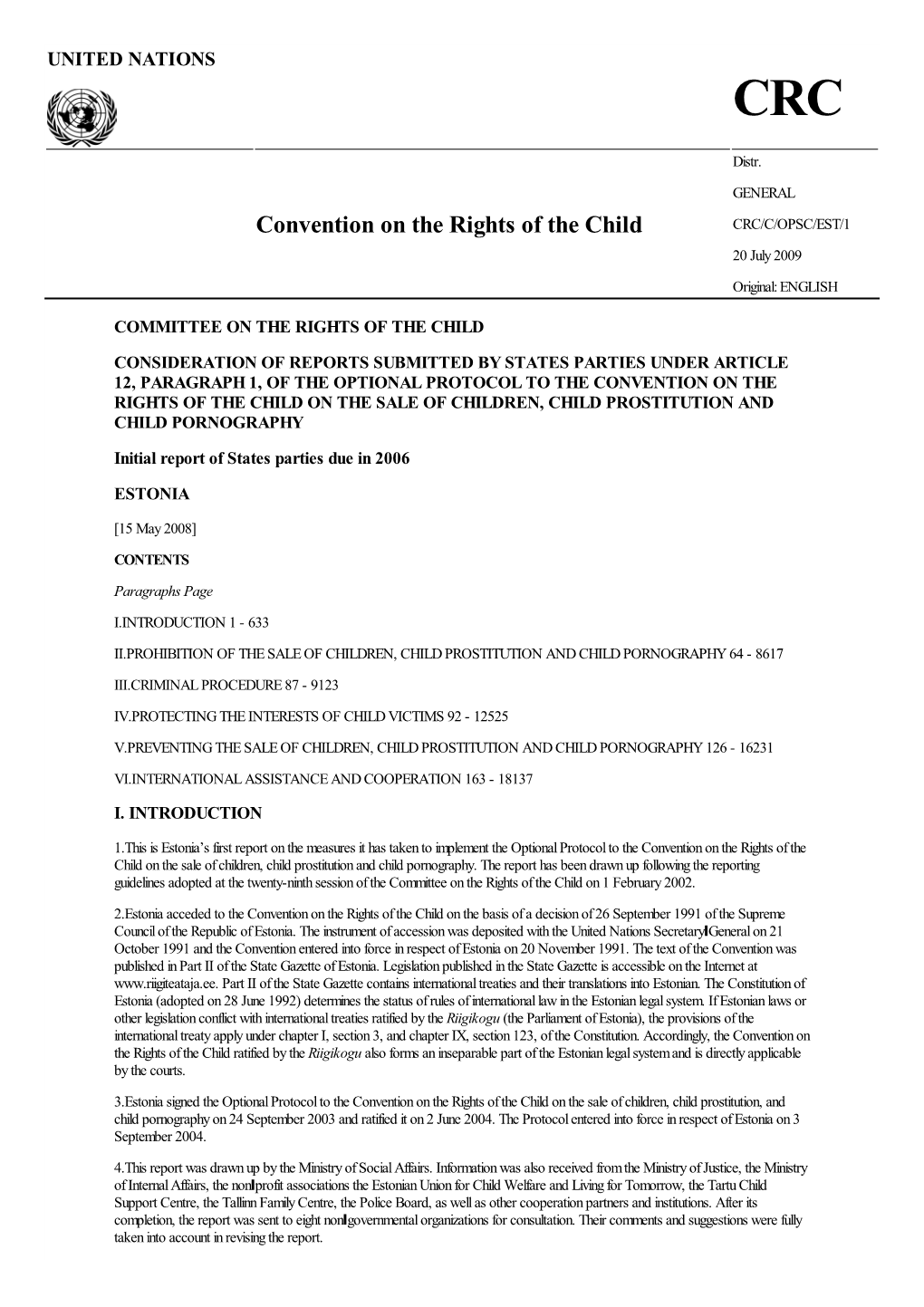 Convention on the Rights of the Child CRC/C/OPSC/EST/1 20 July 2009 Original: ENGLISH