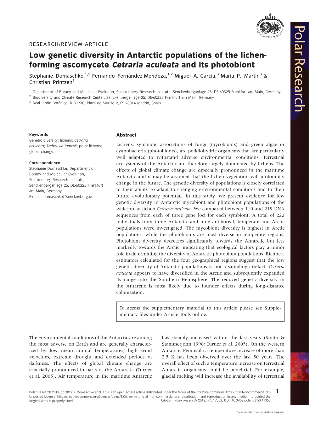 Low Genetic Diversity in Antarctic Populations of the Lichen- Forming Ascomycete Cetraria Aculeata and Its Photobiont