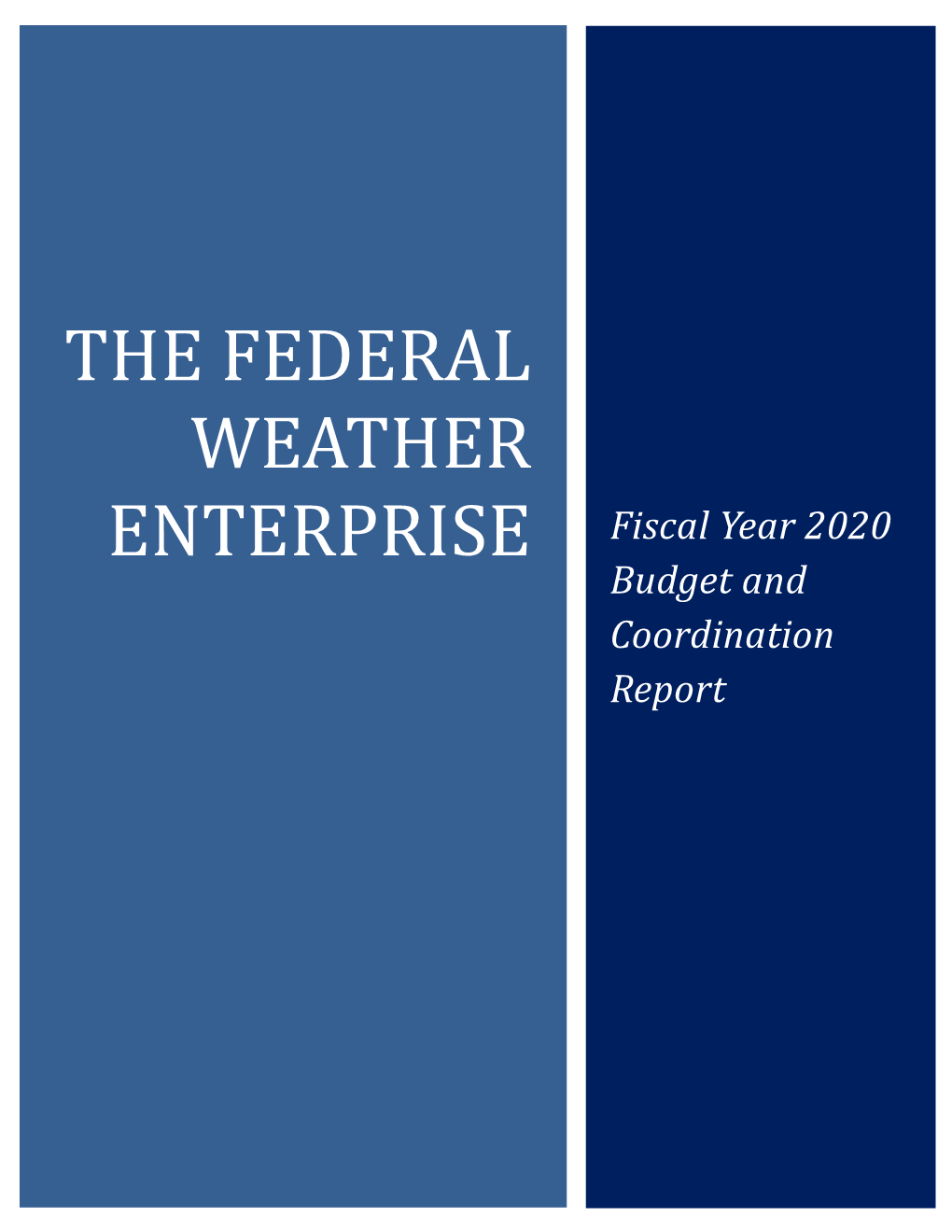 The Federal Weather Enterprise: Fiscal Year 2020 Budget and Coordination Report