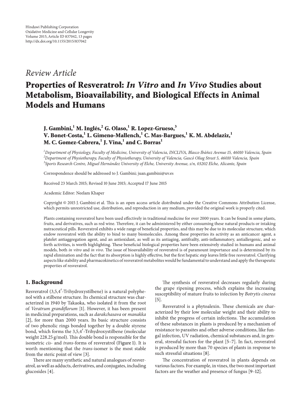 Review Article Properties of Resveratrol: in Vitro and in Vivo Studies About Metabolism, Bioavailability, and Biological Effects in Animal Models and Humans