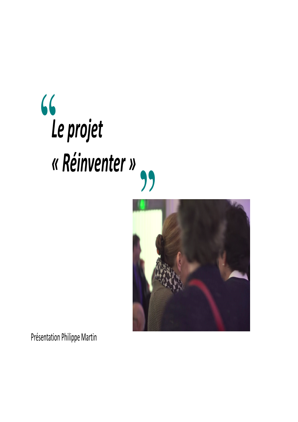 Le Projet « Réinventer »