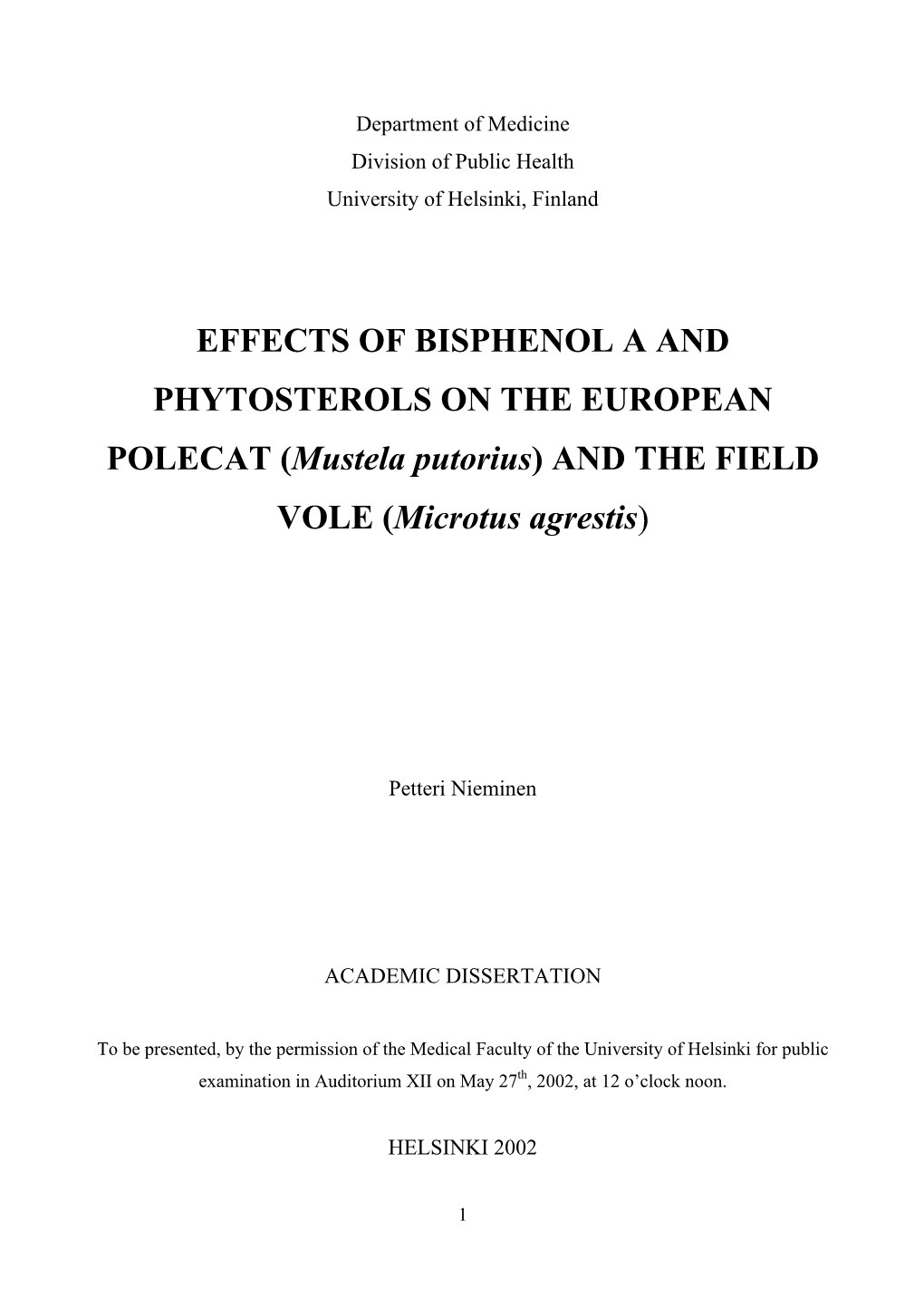 EFFECTS of BISPHENOL a and PHYTOSTEROLS on the EUROPEAN POLECAT (Mustela Putorius) and the FIELD VOLE (Microtus Agrestis)