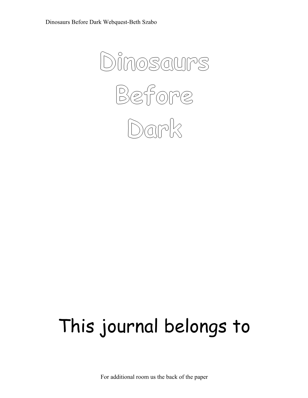 Dinosaurs Before Dark Webquest-Beth Szabo