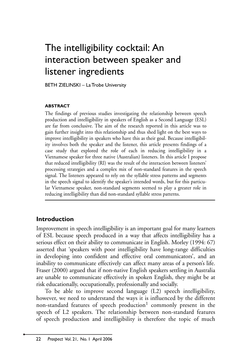 The Intelligibility Cocktail: an Interaction Between Speaker and Listener Ingredients