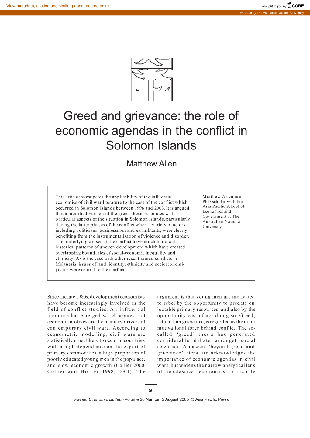 Greed and Grievance: the Role of Economic Agendas in the Conflict in Solomon Islands Matthew Allen