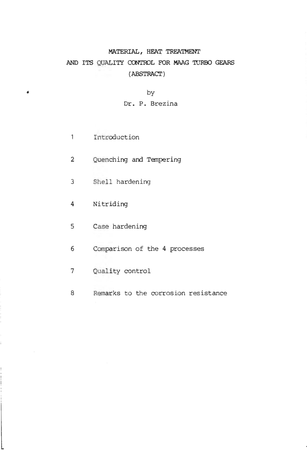 Dr. P. Brezina Rntroduction 2 Quenching and Tempering 3 Shell