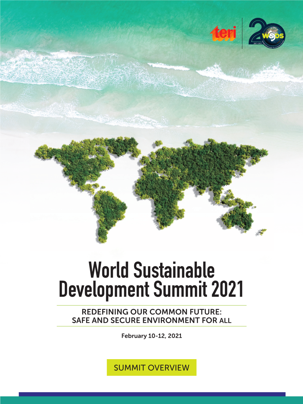 World Sustainable Development Summit 2021 REDEFINING OUR COMMON FUTURE: SAFE and SECURE ENVIRONMENT for ALL