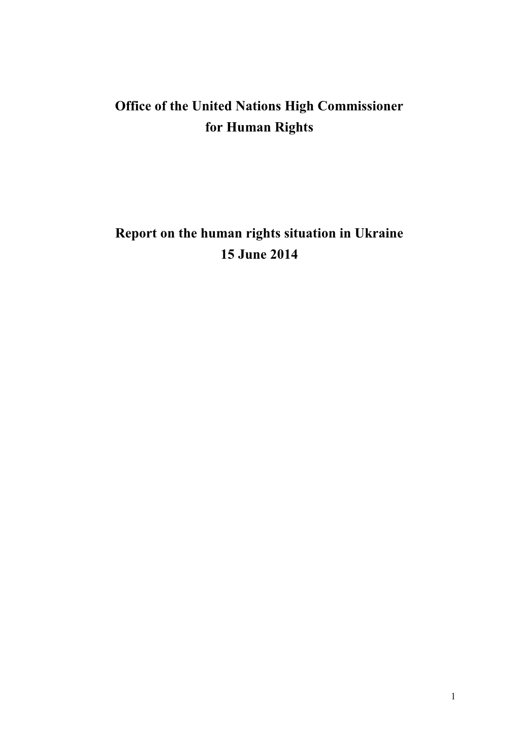 Report on the Human Rights Situation in Ukraine 15 June 2014