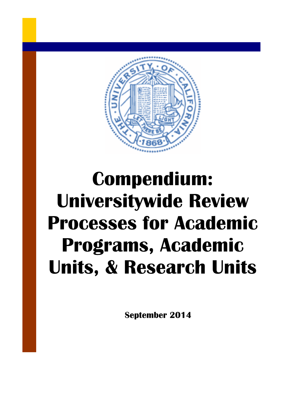 Compendium: Universitywide Review Processes for Academic Programs, Academic Units, & Research Units