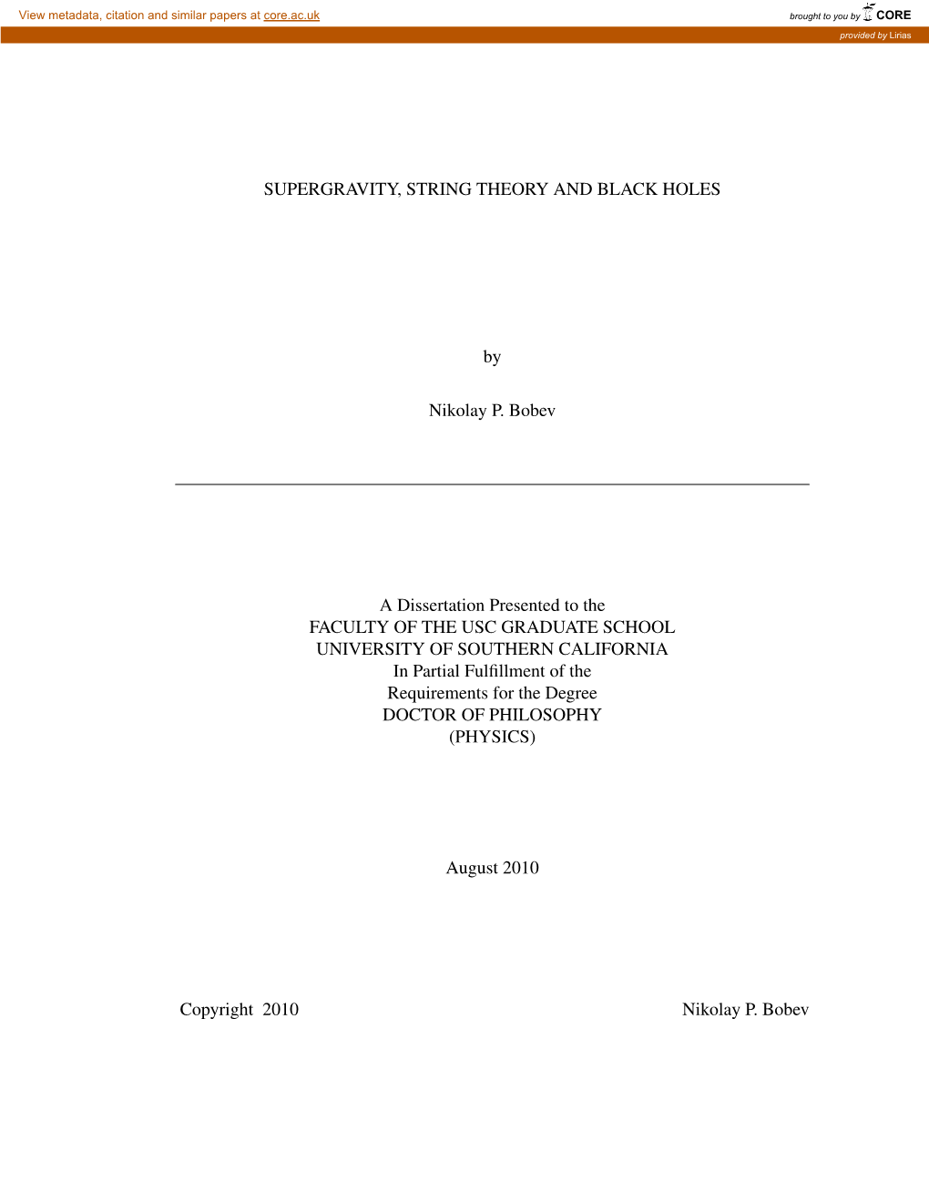 SUPERGRAVITY, STRING THEORY and BLACK HOLES by Nikolay P. Bobev a Dissertation Presented to the FACULTY of the USC GRADUATE SCHO