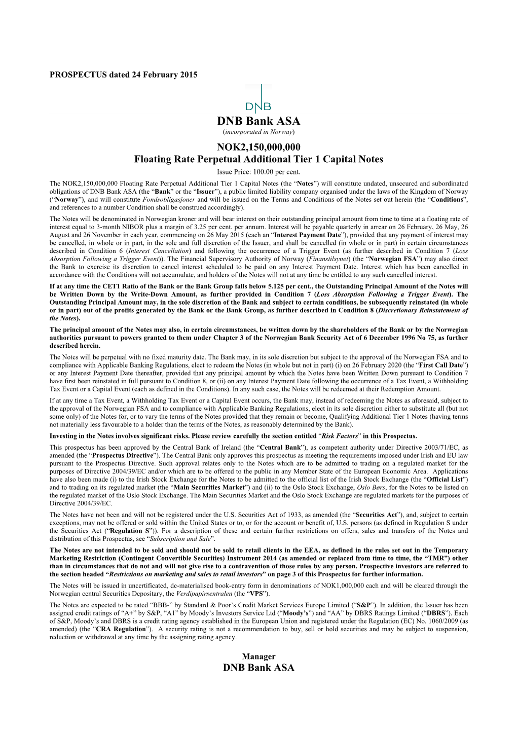 DNB Bank ASA (Incorporated in Norway) NOK2,150,000,000 Floating Rate Perpetual Additional Tier 1 Capital Notes Issue Price: 100.00 Per Cent