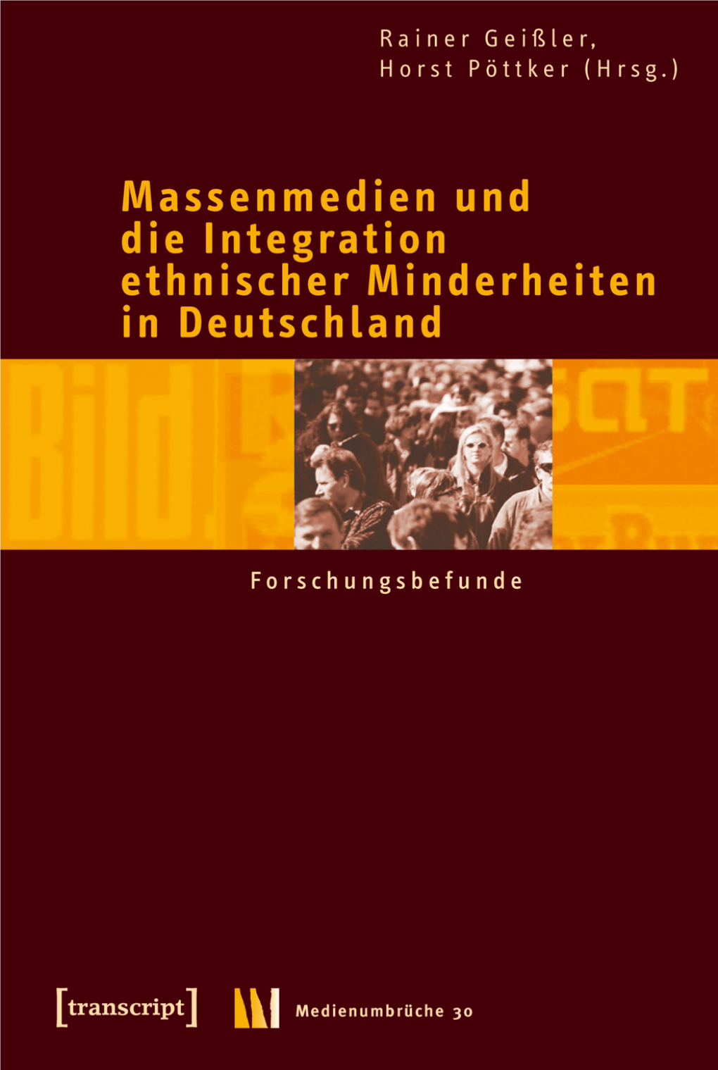 Massenmedien Und Die Integration Ethnischer Minderheiten in Deutschland