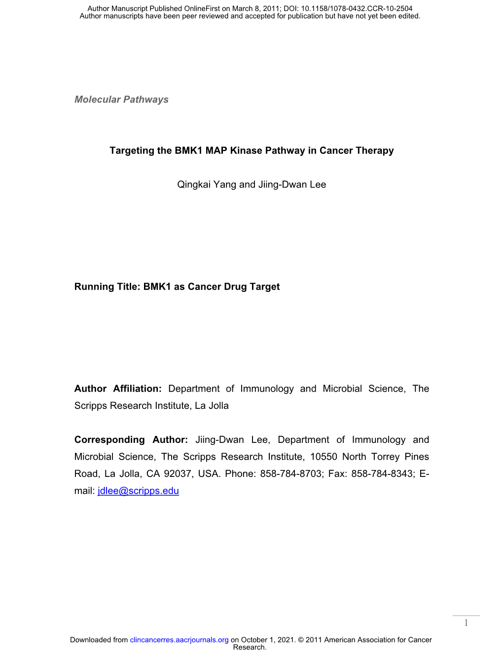 1 Molecular Pathways Targeting the BMK1 MAP Kinase Pathway in Cancer Therapy Qingkai Yang and Jiing-Dwan Lee Running Title: BMK1