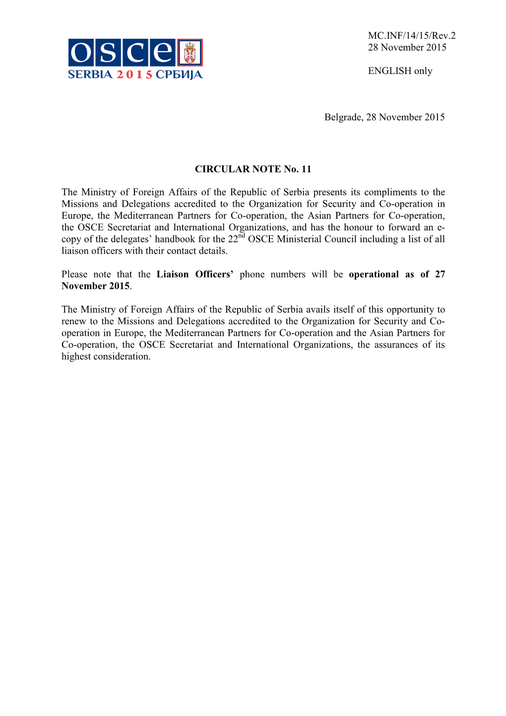Belgrade, 28 November 2015 CIRCULAR NOTE No. 11 the Ministry of Foreign Affairs of the Republic of Serbia Presents Its Complime