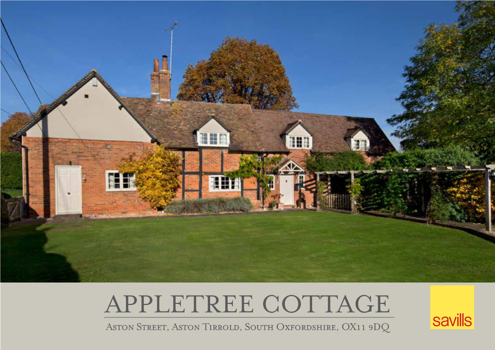 APPLETREE COTTAGE Aston Street, Aston Tirrold, South Oxfordshire, OX11 9DQ CHARMING, RURAL VILLAGE PROPERTY WITHIN REACH of EXCELLENT ROAD and RAIL COMMUNICATIONS