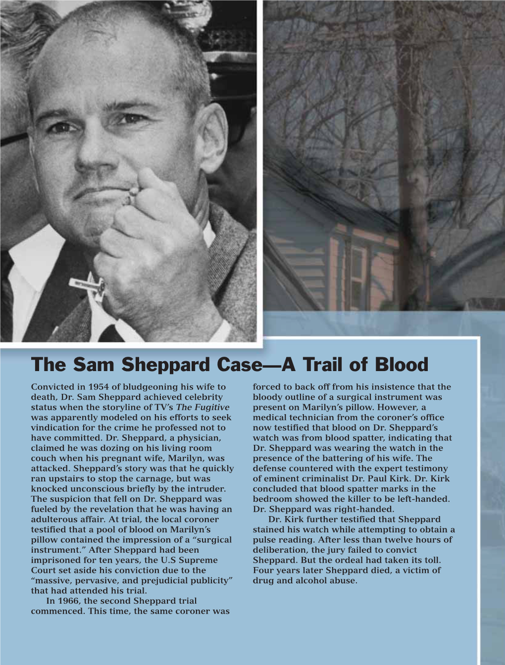 The Sam Sheppard Case—A Trail of Blood Convicted in 1954 of Bludgeoning His Wife to Forced to Back Off from His Insistence That the Death, Dr