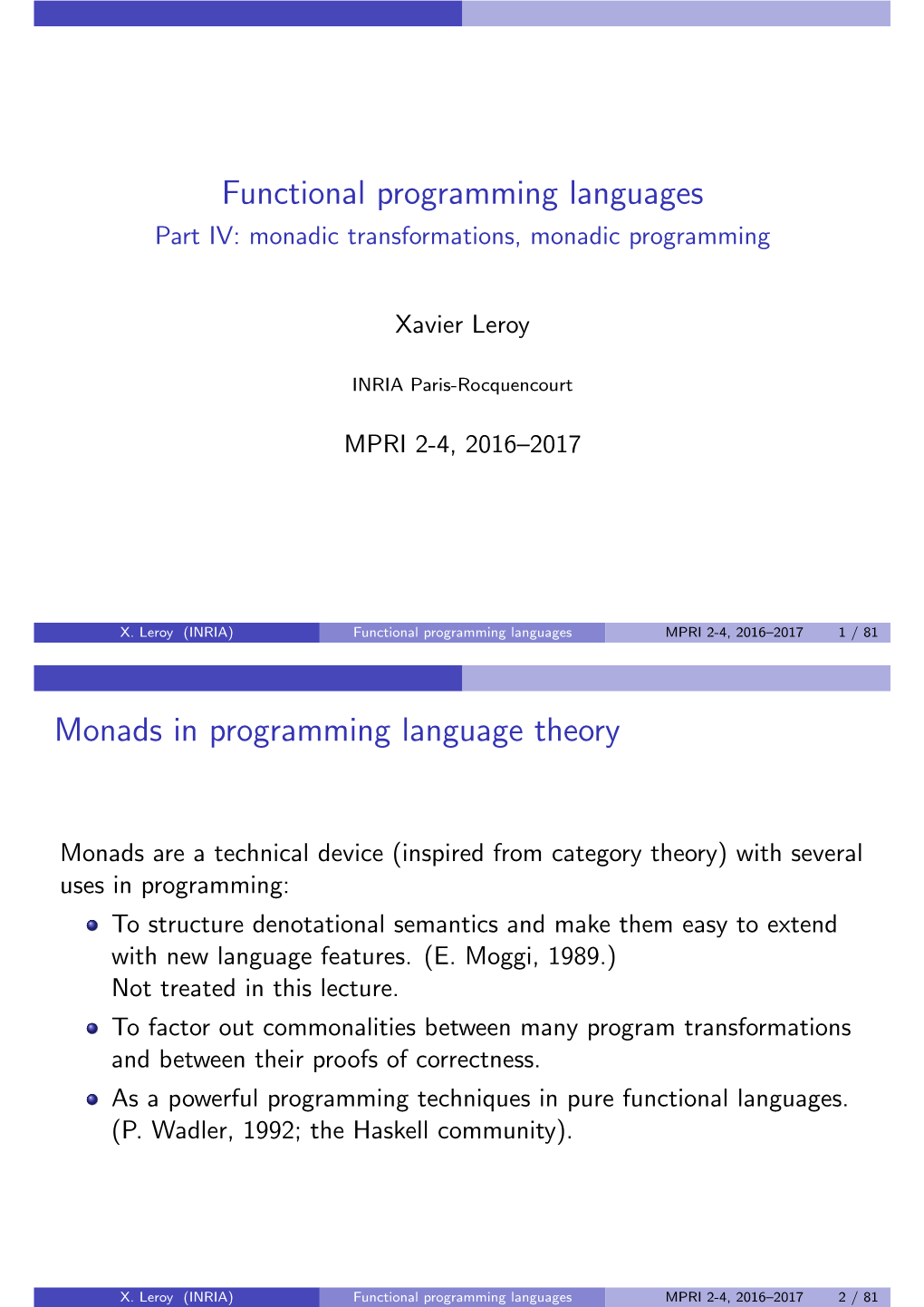 Functional Programming Languages Part IV: Monadic Transformations, Monadic Programming