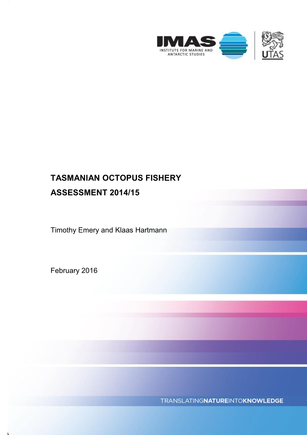 Tasmanian Octopus Fishery Assessment 2014/15