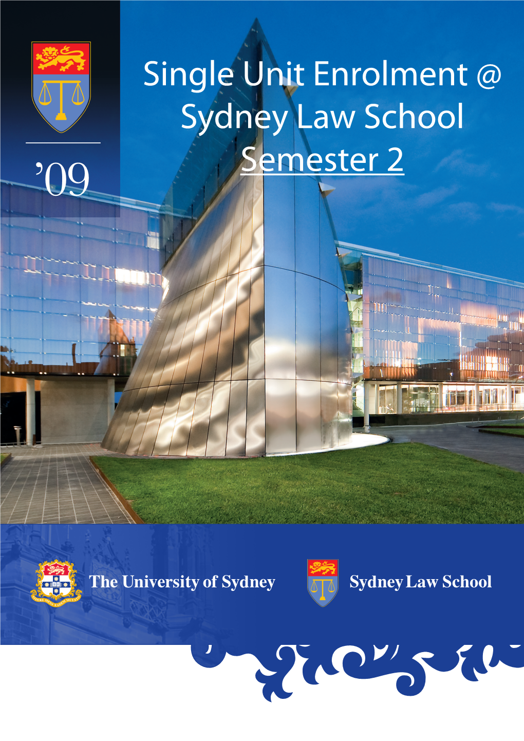 The Faculty of Law at the University of Sydney Is at the Forefront of Legal Education Both in Australia and Overseas
