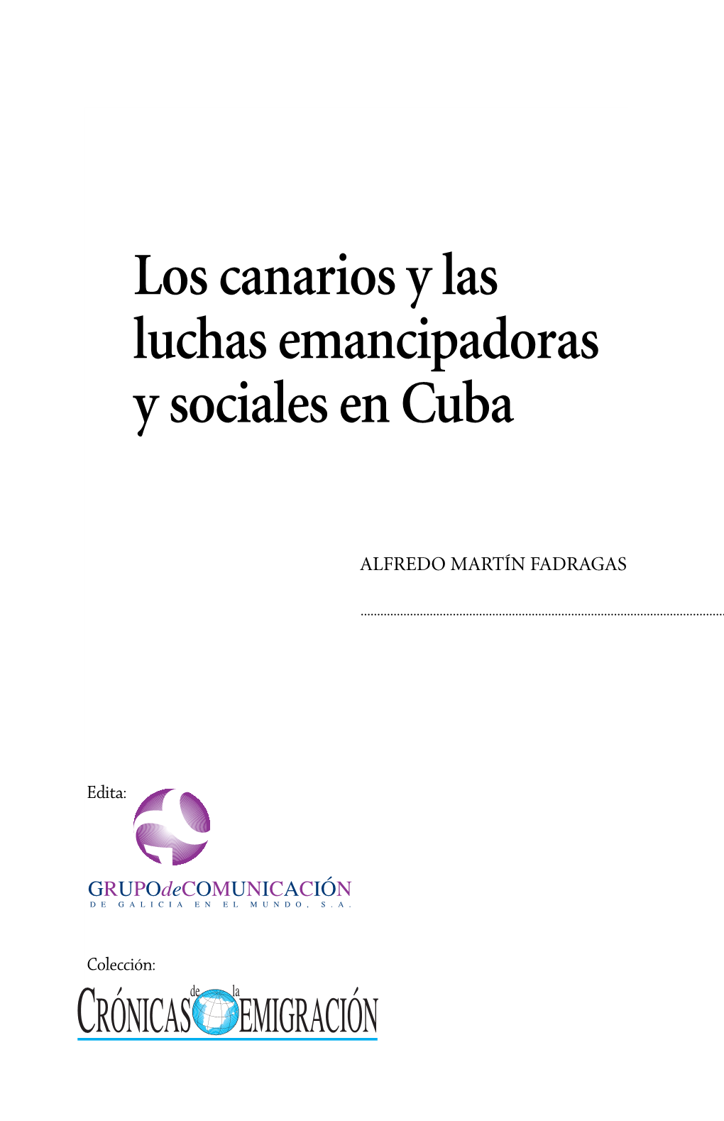 Los Canarios Y Las Luchas Emancipadoras Y Sociales En Cuba