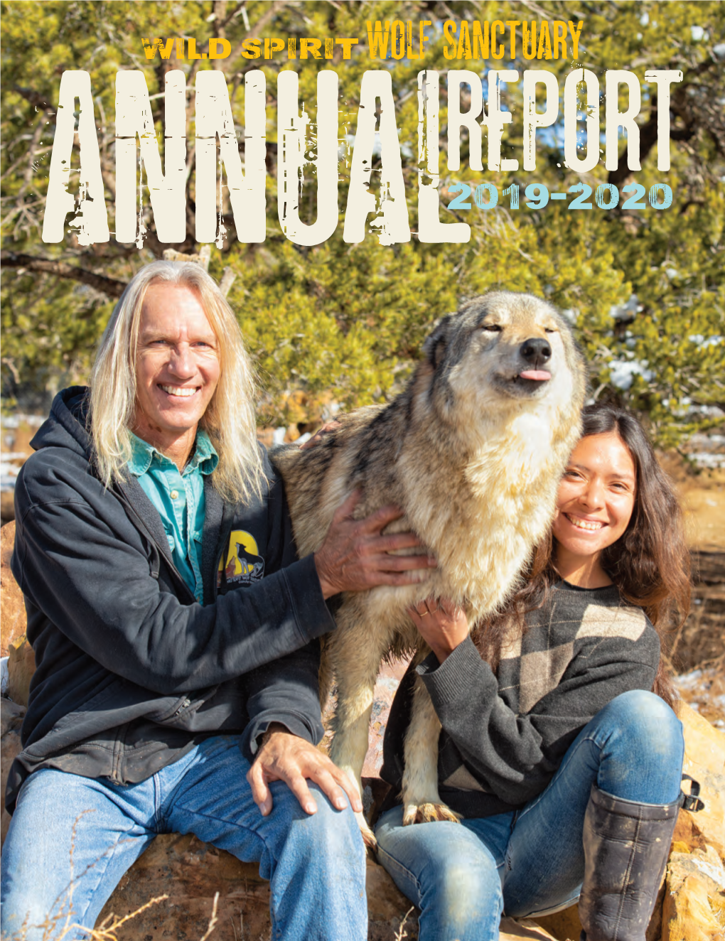 ANNUAL REPORT 2019 - 2020 1 Wild Spirit Wolf Sanctuary Is a 501(C)(3) Nonprofit Organization Located in the Rural Community of Candy Kitchen, New Mexico