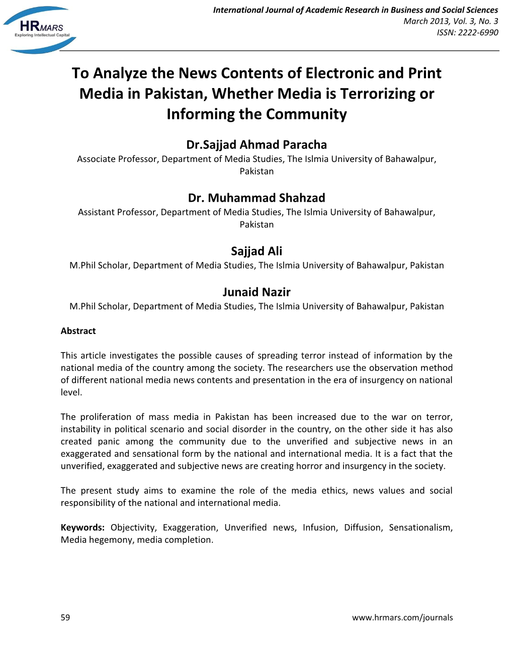 To Analyze the News Contents of Electronic and Print Media in Pakistan, Whether Media Is Terrorizing Or Informing the Community