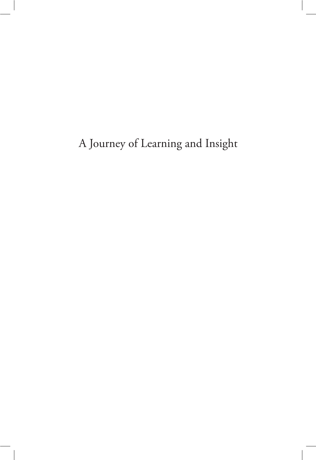 A Journey of Learning and Insight