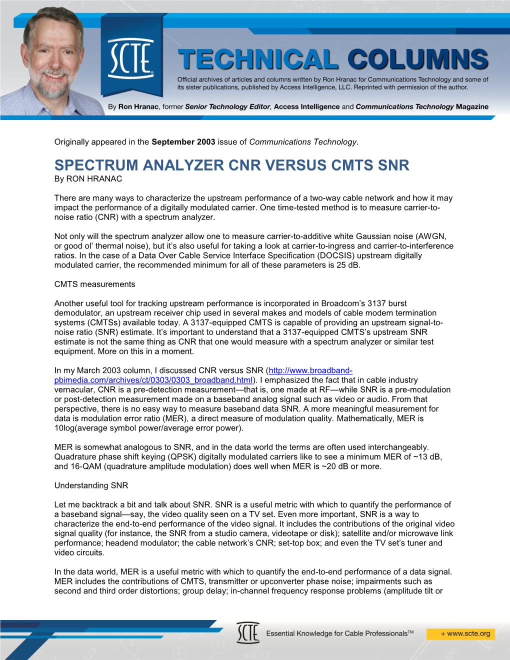 SPECTRUM ANALYZER CNR VERSUS CMTS SNR by RON HRANAC