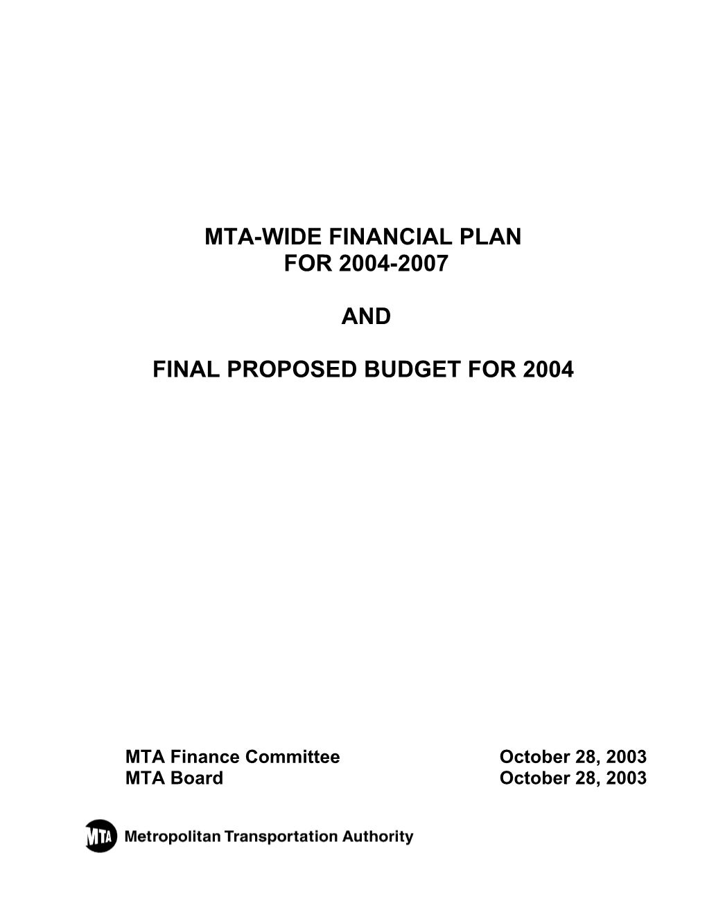 MTA-Wide Fin Plan for 2004-2007 & Final Proposed 2004 Budget