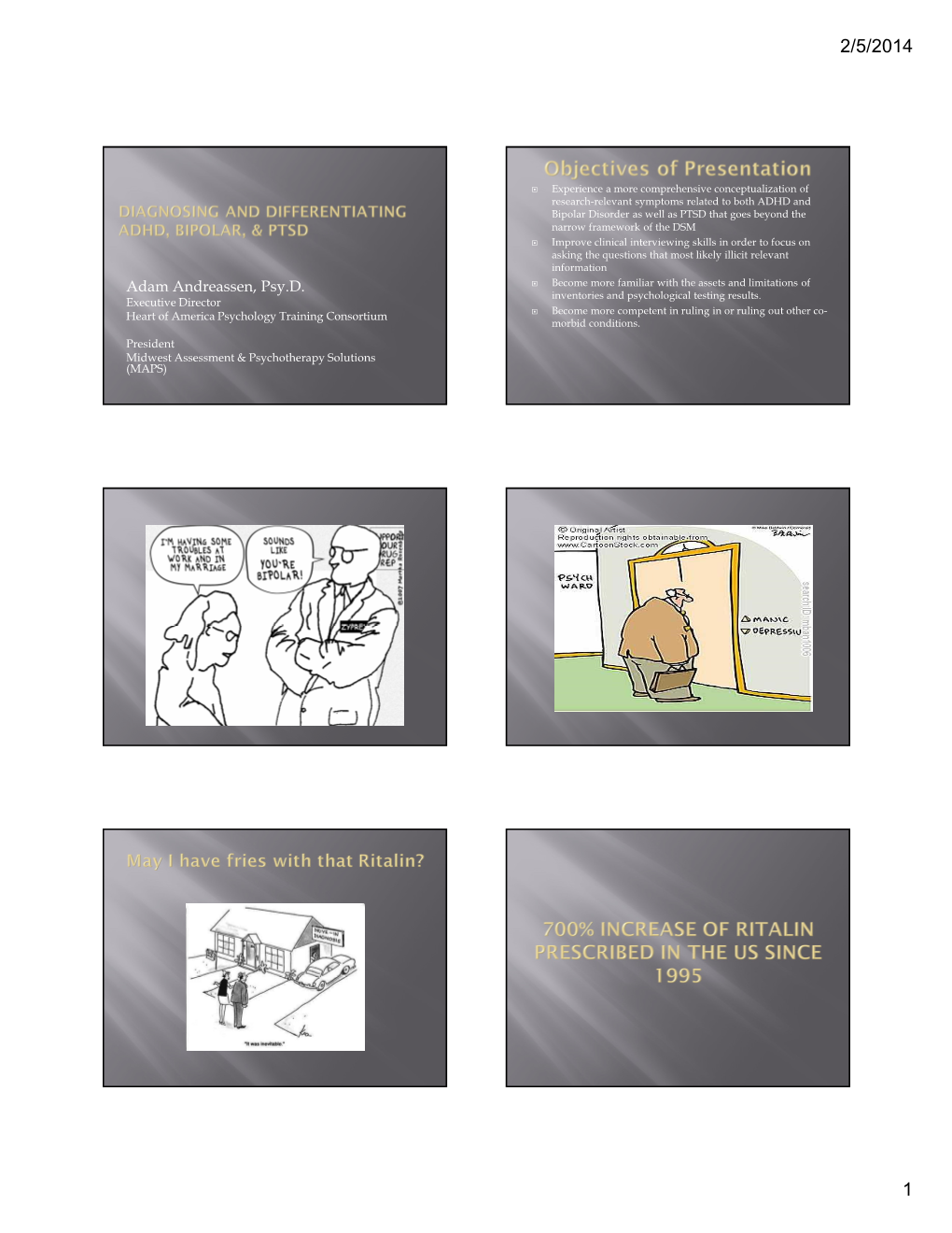 Adam Andreassen, Psy.D.  Become More Familiar with the Assets and Limitations of Inventories and Psychological Testing Results